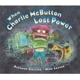 thumbnail image 1 of Pre-Owned When Charlie McButton Lost Power (Paperback) 0439895863 9780439895866, 1 of 1