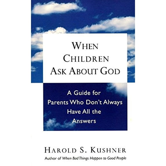 Pre-Owned When Children Ask about God: A Guide for Parents Who Don't Always Have All the Answers (Paperback) 0805210334 9780805210330