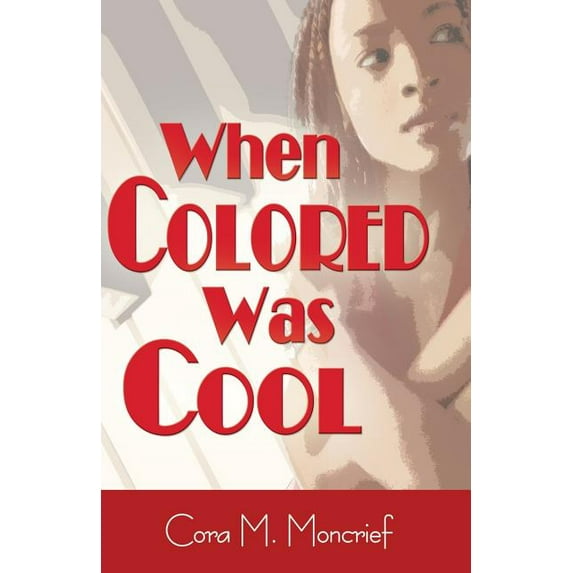 When Colored Was Cool (Paperback)