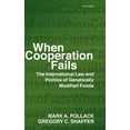thumbnail image 1 of When Cooperation Fails: The International Law and Politics of Genetically Modified Foods, (Hardcover), 1 of 6