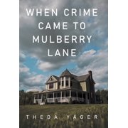 When Crime Came to Mulberry Lane, Hardcover