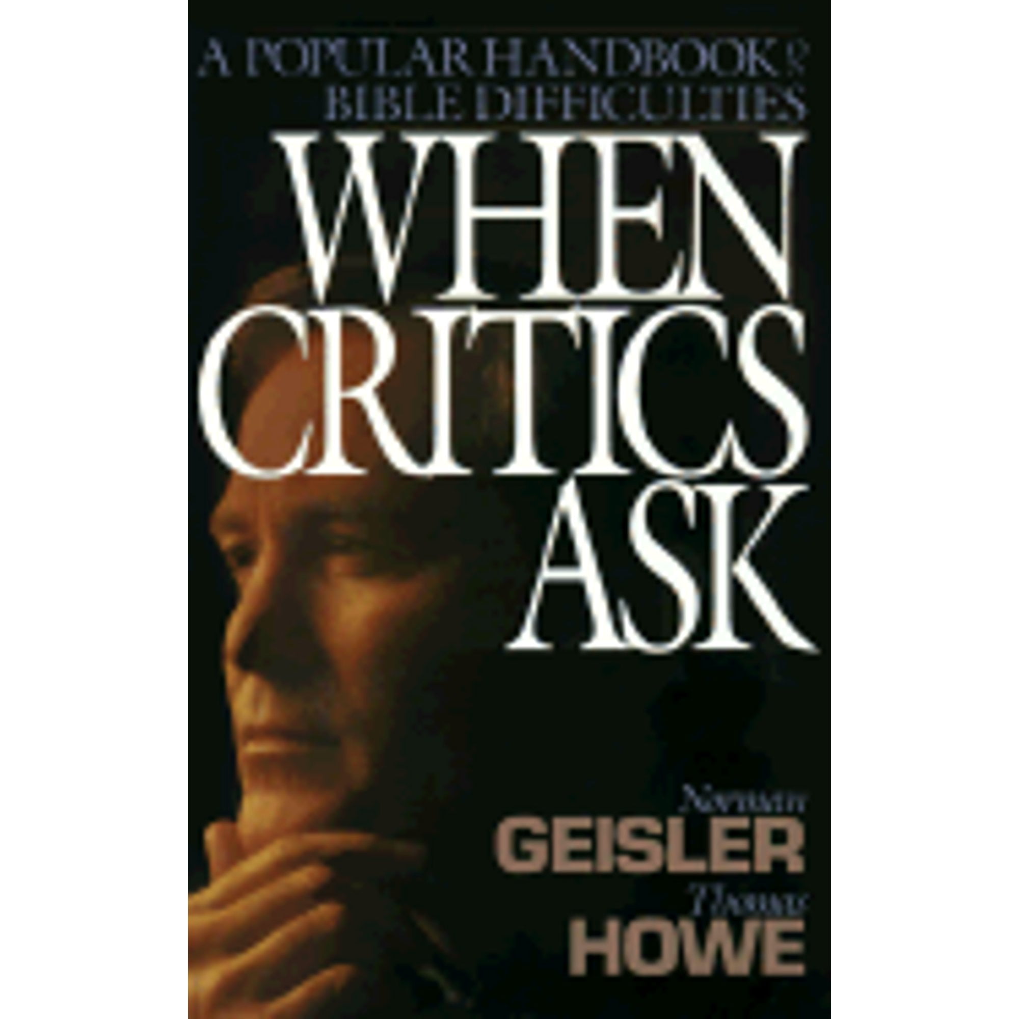 Pre-Owned When Critics Ask: A Popular Handbook on Bible Difficulties Hardcover