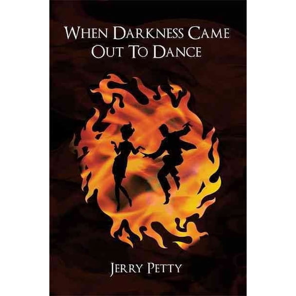 When Darkness Came Out to Dance (Hardcover)