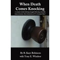 thumbnail image 1 of When Death Comes Knocking: A woman's death-defying struggle following a horrific home invasion. Story featured on TV's F, (Paperback), 1 of 1
