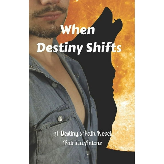 When Destiny Shifts (A Destiny's Path Novel), (Paperback)