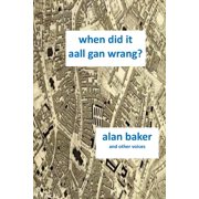When Did It Aal Gan Wrang, Paperback
