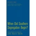 thumbnail image 1 of Pre-Owned When Did Southern Segregation Begin? (Paperback) 0312257384 9780312257385, 1 of 1