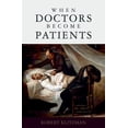 thumbnail image 1 of When Doctors Become Patients, (Hardcover), 1 of 1