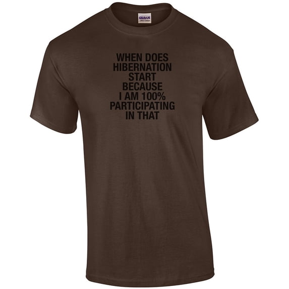 When Does Hibernation Start Graphic T-Shirt