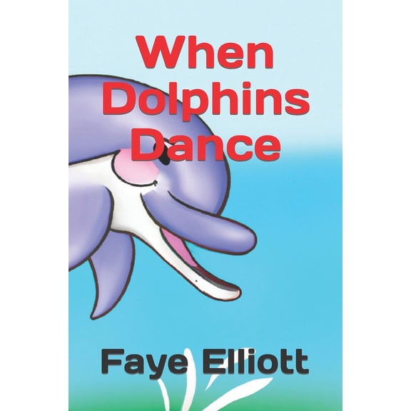 When Dolphins Dance, (Paperback)