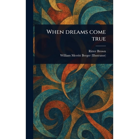 When Dreams Come True, (Hardcover)