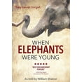 thumbnail image 1 of When Elephants Were Young (DVD), House Lights Media, Special Interests, 1 of 1