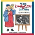 thumbnail image 1 of When Emily Carr Met Woo, (Hardcover), 1 of 1
