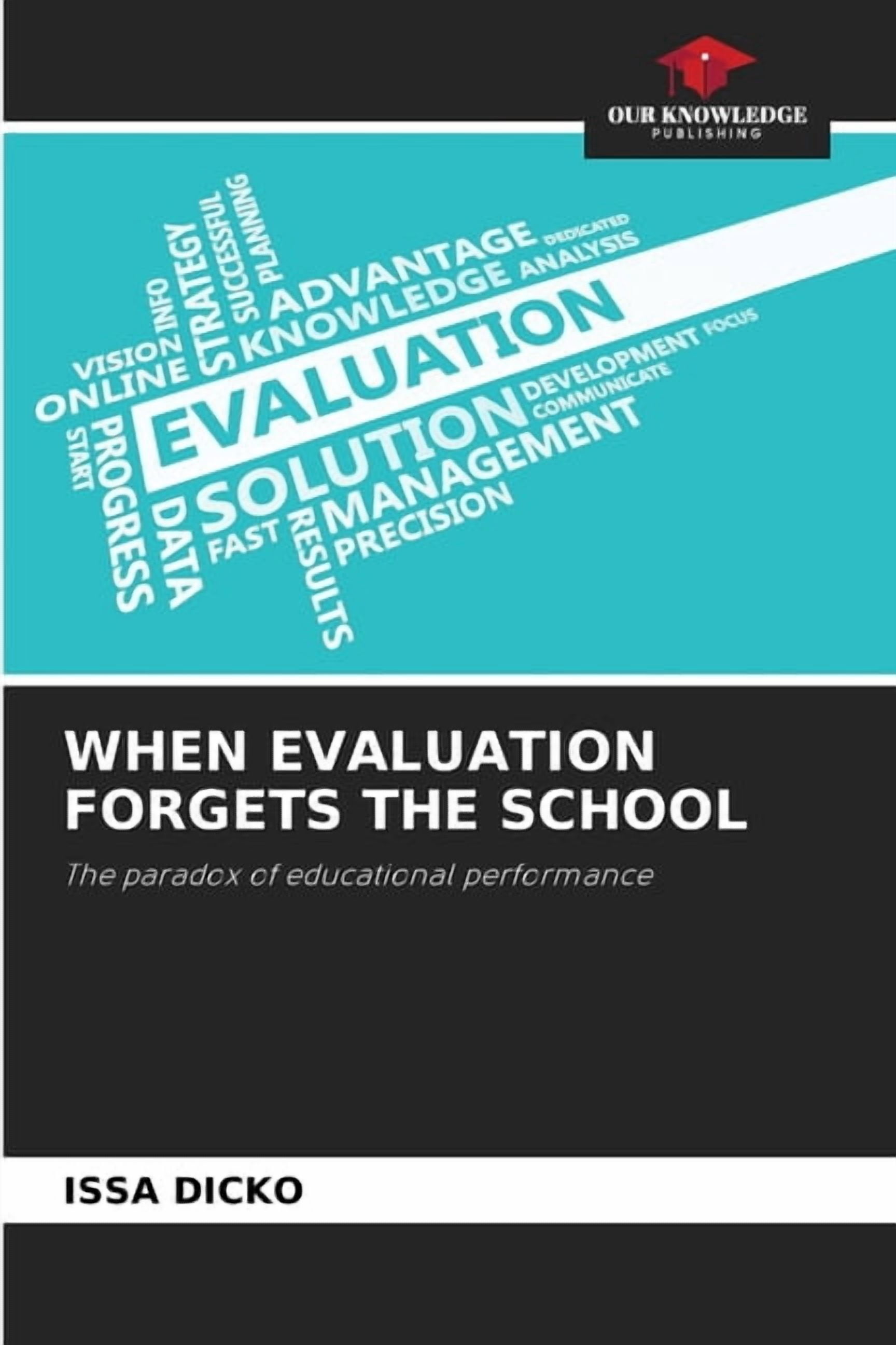 When Evaluation Forgets the School, (Paperback)