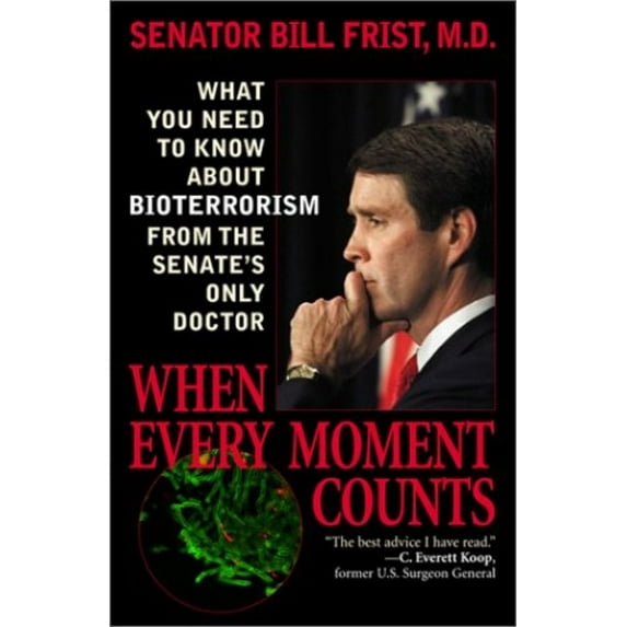 Pre-Owned When Every Moment Counts: What You Need to Know About Bioterrorism from the Senate's Only Doctor, 9780742522459, 0742522458, Paperback, First Edition edition