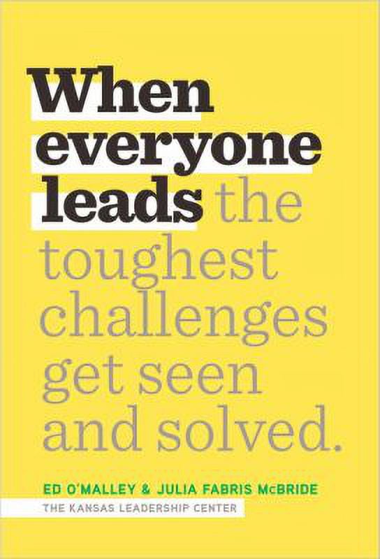 Pre-Owned When Everyone Leads : How the Toughest Challenges Get Seen and Solved 9781885167903 Used