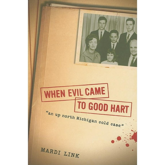 When Evil Came to Good Hart (Paperback)