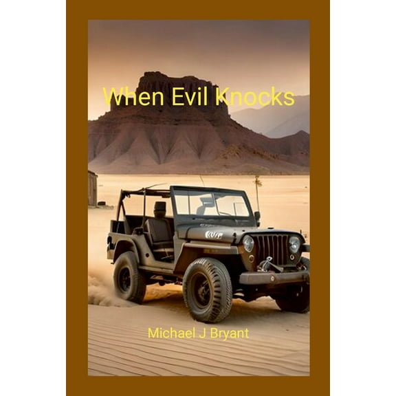 When Evil Knocks: Michael J Bryant, (Paperback)