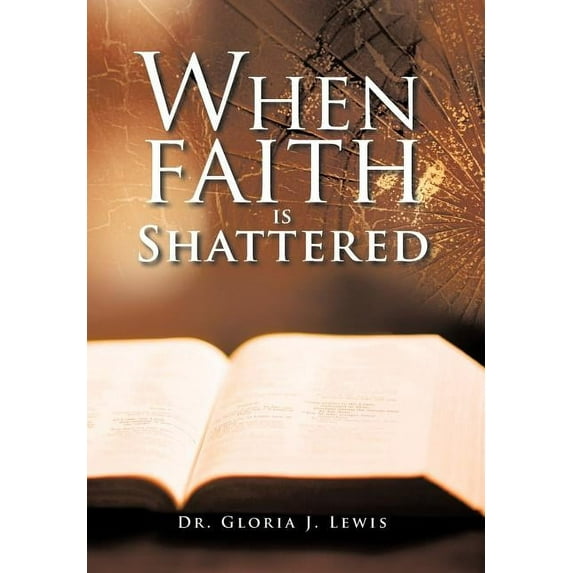 When Faith Is Shattered (Hardcover)