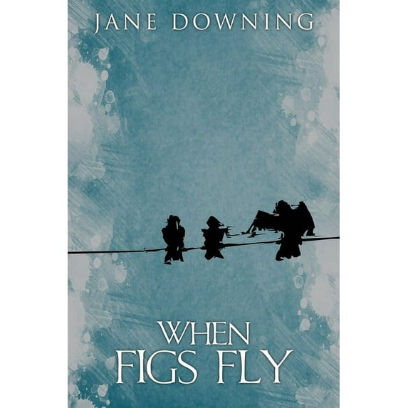 When Figs Fly, (Paperback)