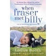 thumbnail image 1 of Pre-Owned When Fraser Met Billy: An Autistic Boy, a Rescue Cat, and the Transformative Power of Animal Connections (Paperback) 1476797293 9781476797298, 1 of 1