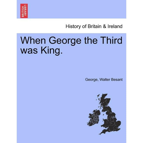 When George the Third Was King. Paperback