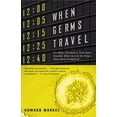 thumbnail image 1 of Pre-Owned When Germs Travel: Six Major Epidemics That Have Invaded America and the Fears They Have Unleashed (Paperback) 0375726020 9780375726026, 1 of 1