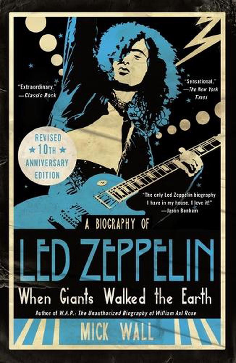 MICK WALL When Giants Walked the Earth 10th Anniversary Edition: A Biography of Led Zeppelin (Paperback)