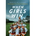 thumbnail image 1 of When Girls Win, (Paperback), 1 of 1