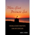 thumbnail image 1 of When Glad Becomes Sad: Personal Accounts From People Living With Depression (Hardcover), 1 of 1