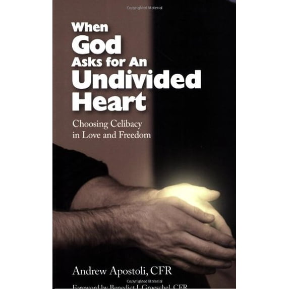 Pre-Owned When God Asks for an Undivided Heart: Choosing Celibacy in Love and Freedom (Paperback) 1930314108 9781930314108