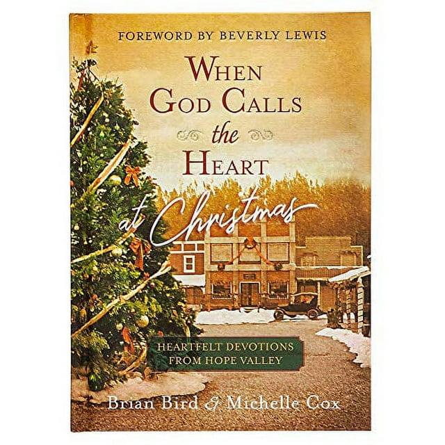 When God Calls the Heart at Christmas Heartfelt Devotions from Hope