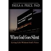 When God Goes Silent Living Life Without Gods Voice, Paperback