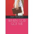 thumbnail image 1 of When God Got Me, (Paperback), 1 of 1
