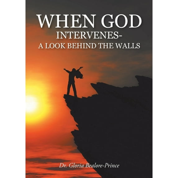When God Intervenes: A Look Behind the Walls, (Paperback)