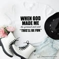 thumbnail image 1 of When God Made Me Christian T-Shirt, Funny Faith Tee, 1 of 10