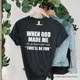 thumbnail image 1 of When God Made Me Christian T-Shirt, Funny Faith Tee, 1 of 10