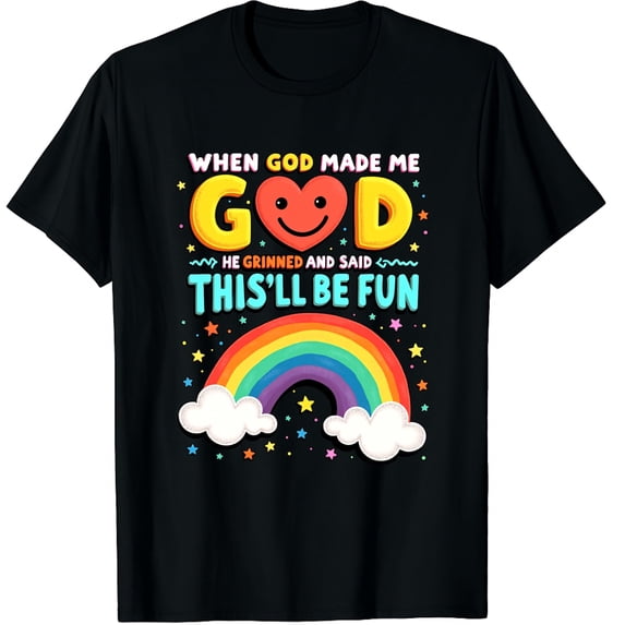 When God Made Me He Grinned Said This'll Be Fun Graphic Crew Neck Short Sleeve T-Shirts (Men's, Women's)