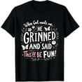 thumbnail image 1 of When God Made Me He Grinned Said This'll Be Fun Sarcastic Graphic Crew Neck Short Sleeve T-Shirts (Men's, Women's), 1 of 2