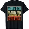 thumbnail image 1 of Greenink When God Made Me He Grinned and Said This'll Be Fun Religious Christian T-Shirt Funny Sarcastic Saying Tee Shirt, 1 of 7