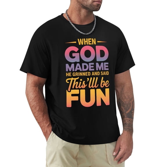 When God Made Me Men's Cotton HD Print Short Sleeve T-Shirt Crew Neck Top Black 2XL