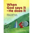 thumbnail image 1 of When God Says It - He Does It: Bible Prophecies Fulfilled by Jesus (Hardcover), 1 of 1