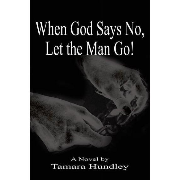 When God Says No, Let the Man Go!