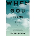 thumbnail image 1 of Pre-Owned When God Seems Gone: Finding Hope When Nothing Makes Sense (Paperback) 1784988197 9781784988197, 1 of 1