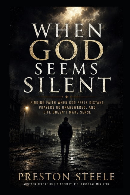 When God Seems Silent: Finding Faith When God Feels Distant, Prayers Go Unanswered, and Life Doesn't Make Sense, (Paperback)
