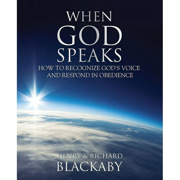 When God Speaks: How to Recognize God's Voice and Respond in Obedience, (Paperback)