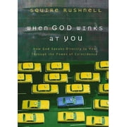 When God Winks at You How God Speaks Directly to You Through the Power of Coincidence Hardcover