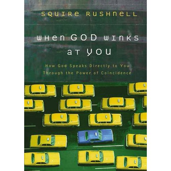 Pre-Owned When God Winks at You: How God Speaks Directly to You Through the Power of Coincidence (Hardcover) 0785218920 9780785218920