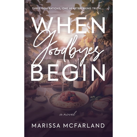 When Goodbyes Begin, (Paperback)