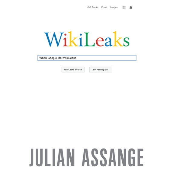 When Google Met Wikileaks (Paperback)